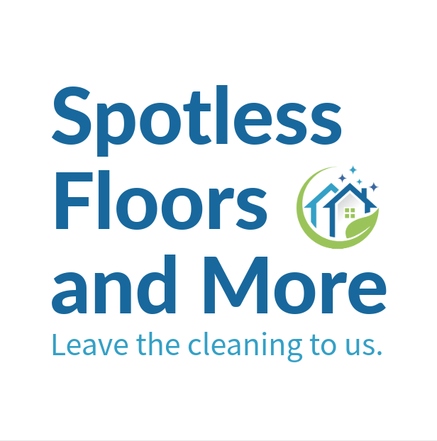 Spotless Floors and More